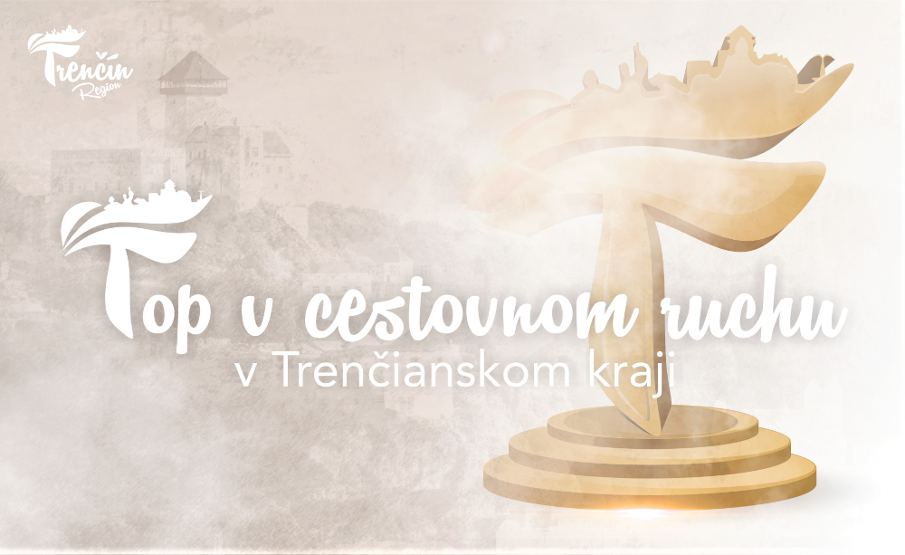 Trenčiansky kraj pozná TOP v cestovnom ruchu